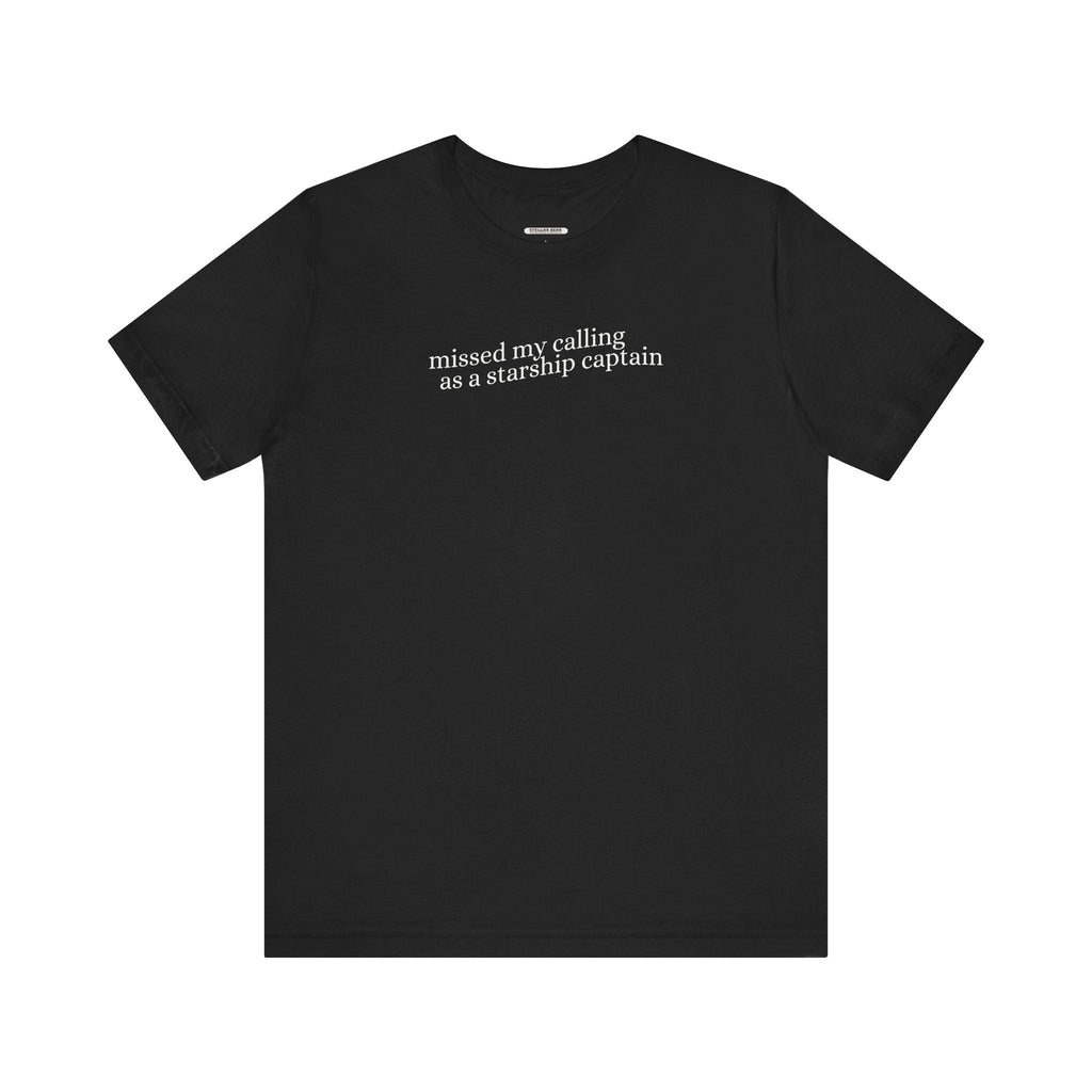 Missed My Calling as a Starship Captain Minimalist Style product image 9