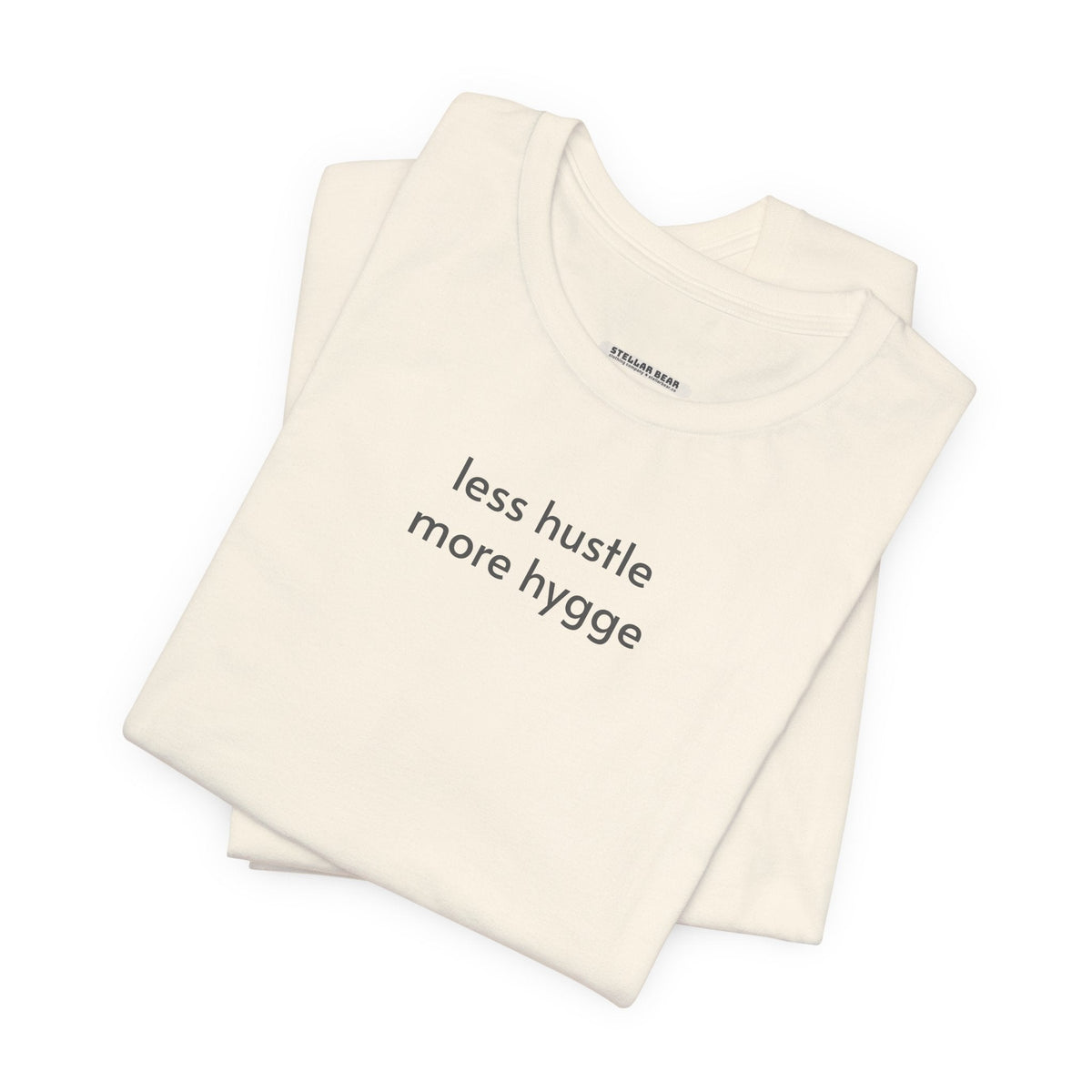 Less Hustle More Hygge T-Shirt product image 3