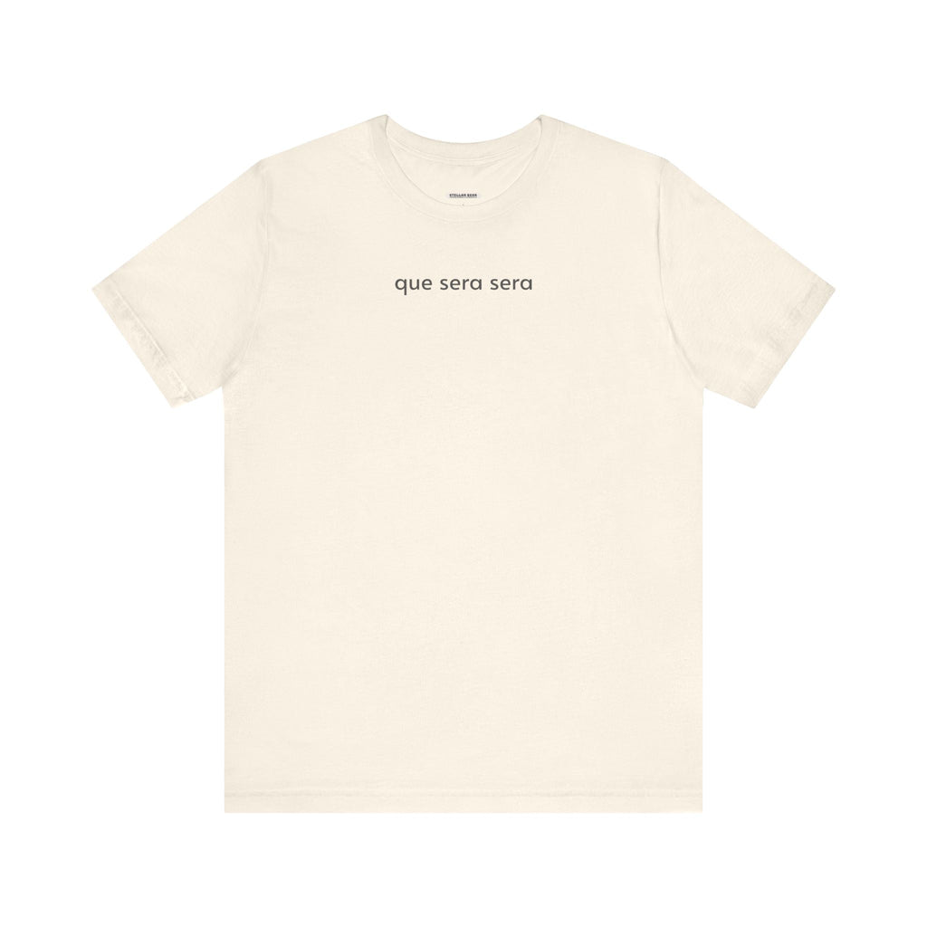 Que Sera Minimalist Style T-Shirt product image 11