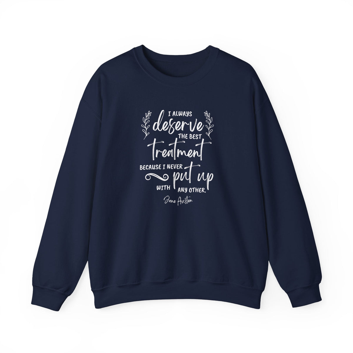 I Always Deserve the Best Treatment Quote Graphic product image 1