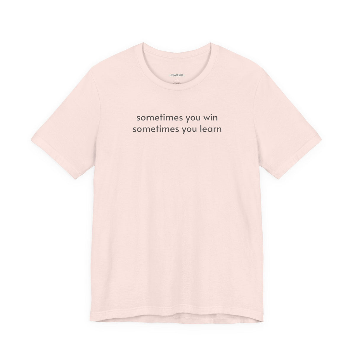 Sometimes You Win Learn Minimalist Style T-Shirt product image 15
