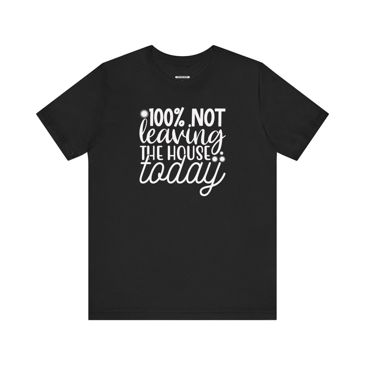 One Hundred Percent Not Leaving the House Today Graphic product image 10