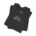 Passive Aggressive Minimalist Style T-Shirt product image 1