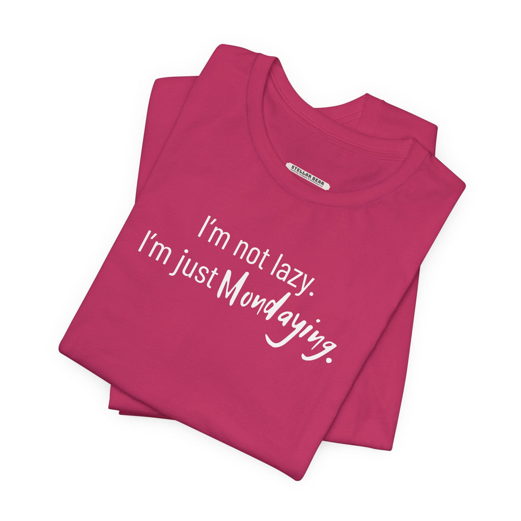 I'm Not Lazy. I'm Just Mondaying Graphic T-Shirt product image 4