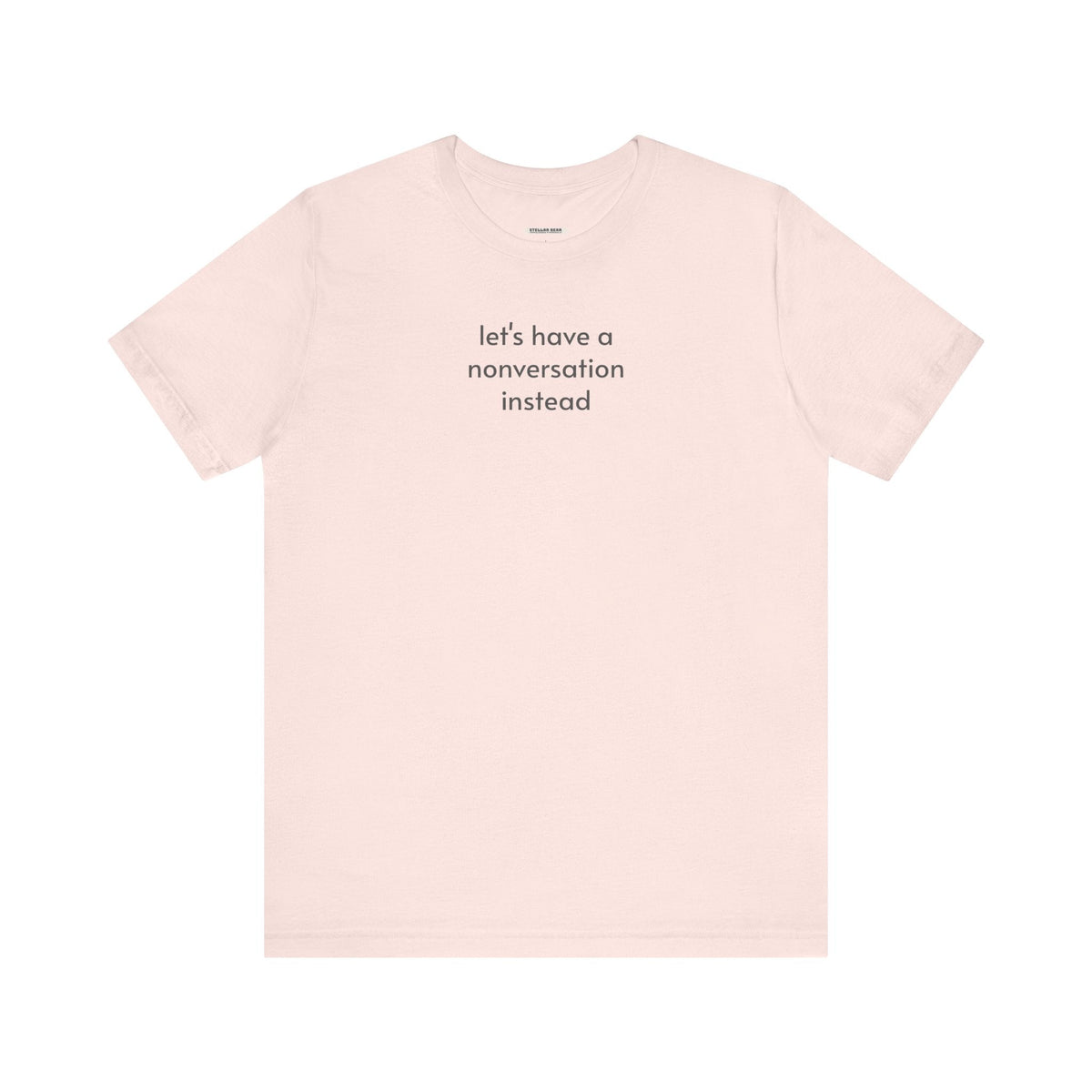Let's Have a Nonversation Instead Minimalist Style T-Shirt product image 14