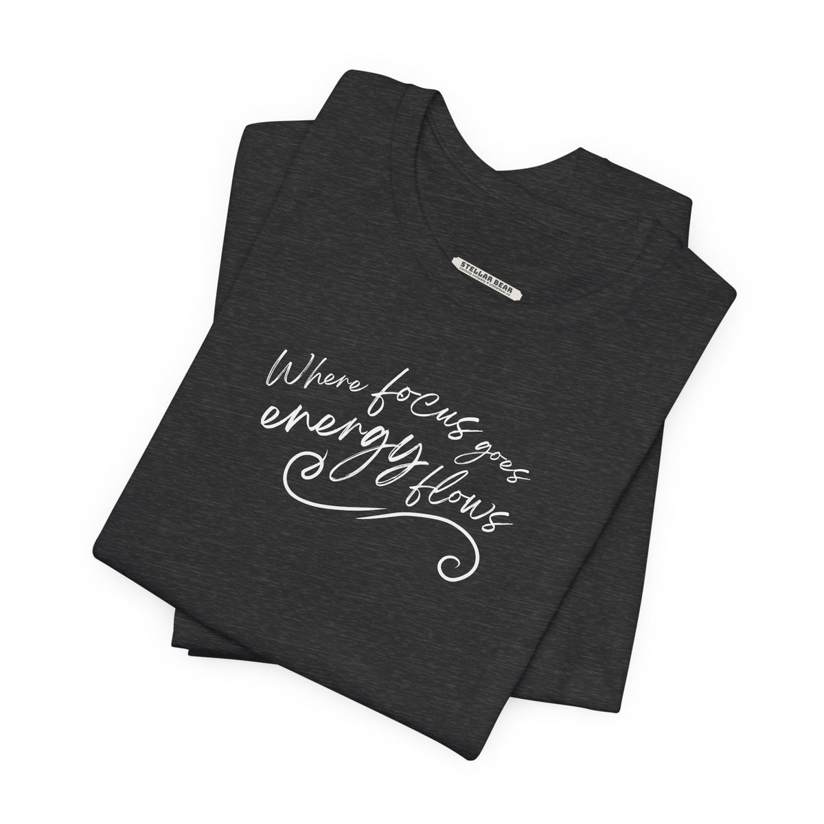 Where Focus Goes Energy Flows Graphic T-Shirt product image 1