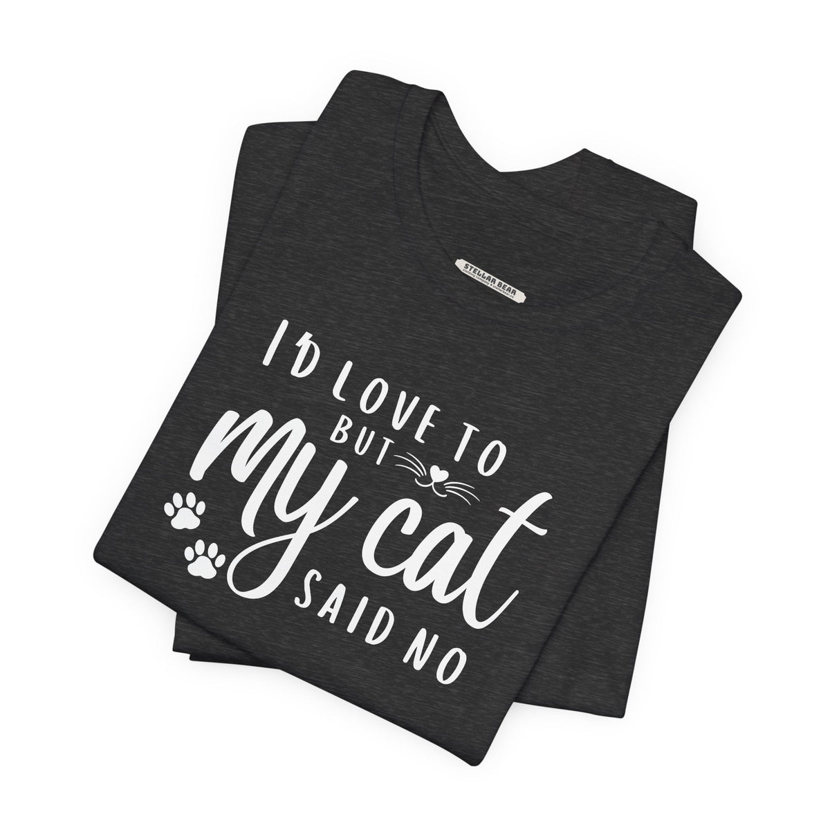 I'd Love To But My Cat Said No Graphic T-Shirt product image 4