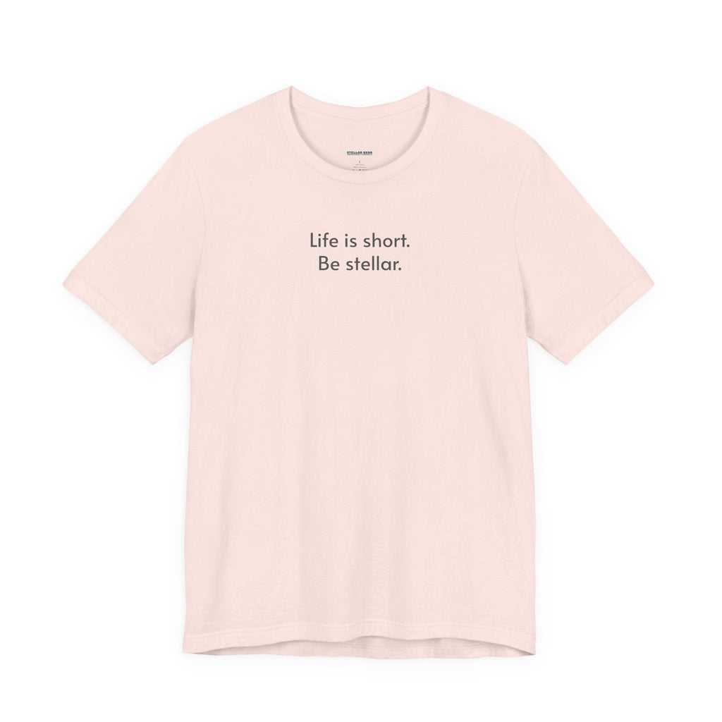 Life is short. Be stellar. Minimalist Style T-Shirt product image 13