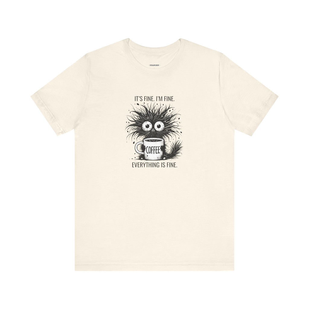 It's Fine. I'm Everything is Graphic T-Shirt product image 7