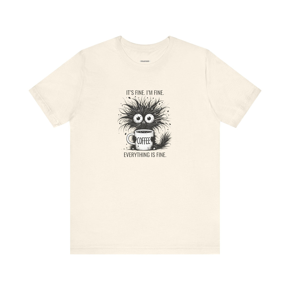 It's Fine. I'm Everything is Graphic T-Shirt product image 7