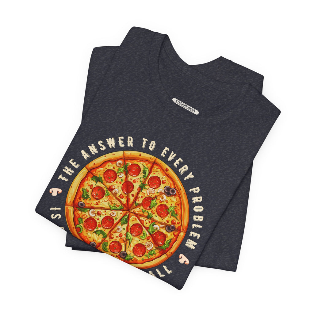 The Answer to Every Problem is Pizza • That Is All Graphic product image 3