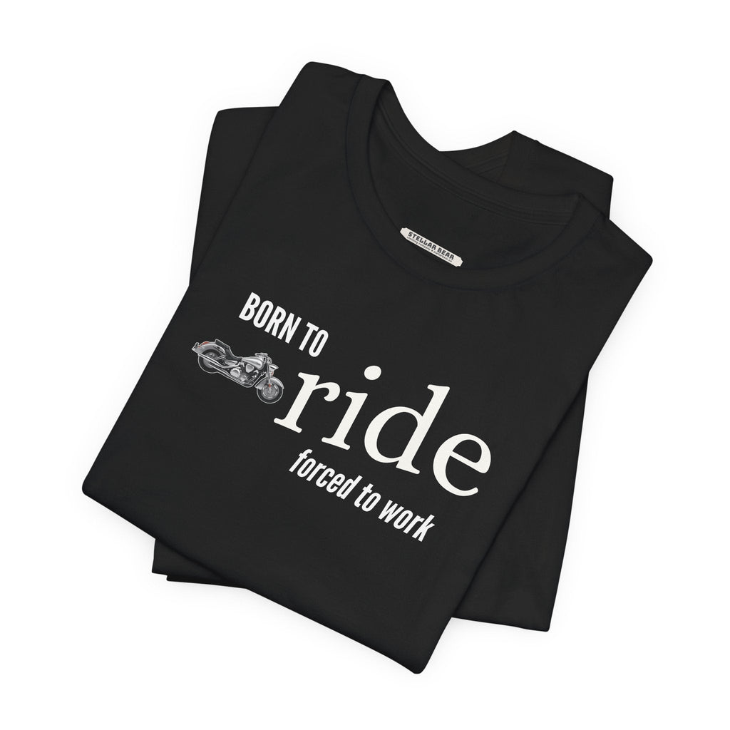 Born to Ride Forced to Work Graphic T-Shirt product image 5