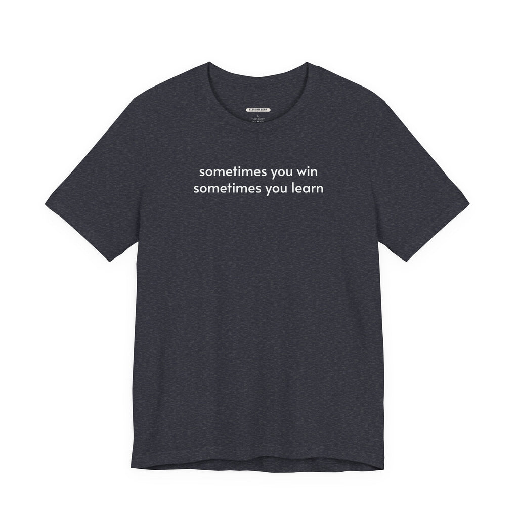 Sometimes You Win Learn Minimalist Style T-Shirt product image 18
