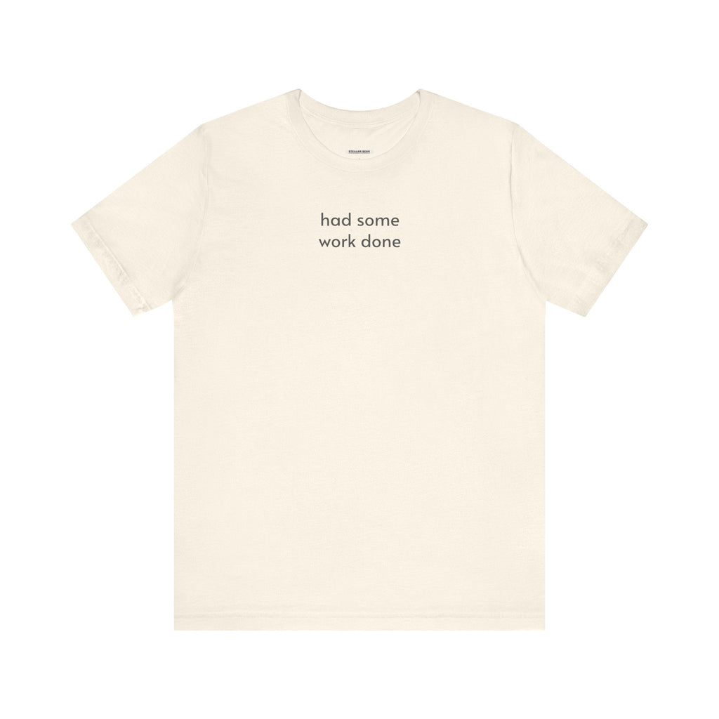 Had Some Work Done Minimalist Style T-Shirt product image 10