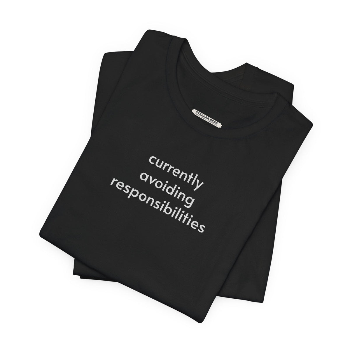 Currently Avoiding Responsibilities T-Shirt product image 1