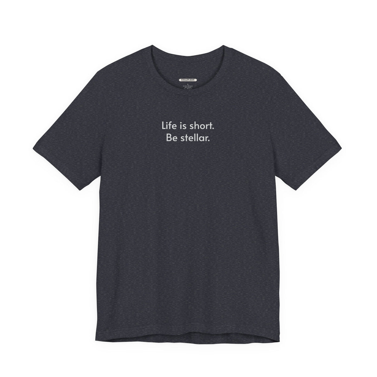 Life is short. Be stellar. Minimalist Style T-Shirt product image 19