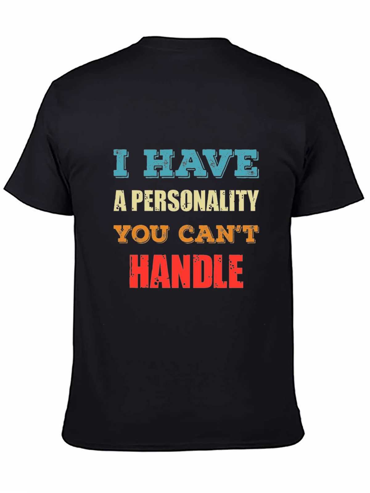 I Have A Personality You Cant Handle - Graphic T-Shirt product image 2