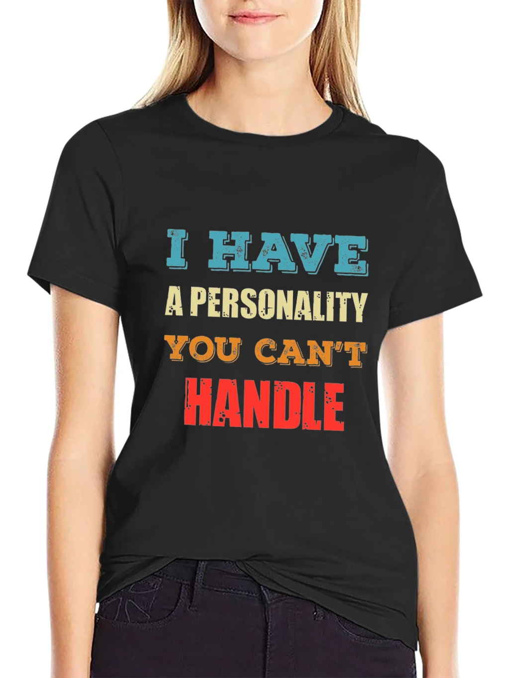 I Have A Personality You Cant Handle - Graphic T-Shirt product image 1