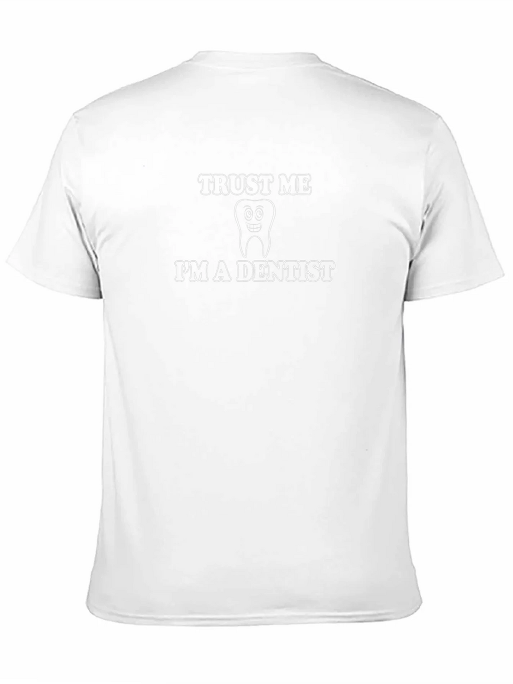 Trust Me Im a Dentist Graphic T-Shirt product image 2