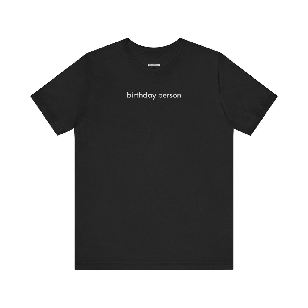 Birthday Person Minimalist Style T-Shirt product image 9