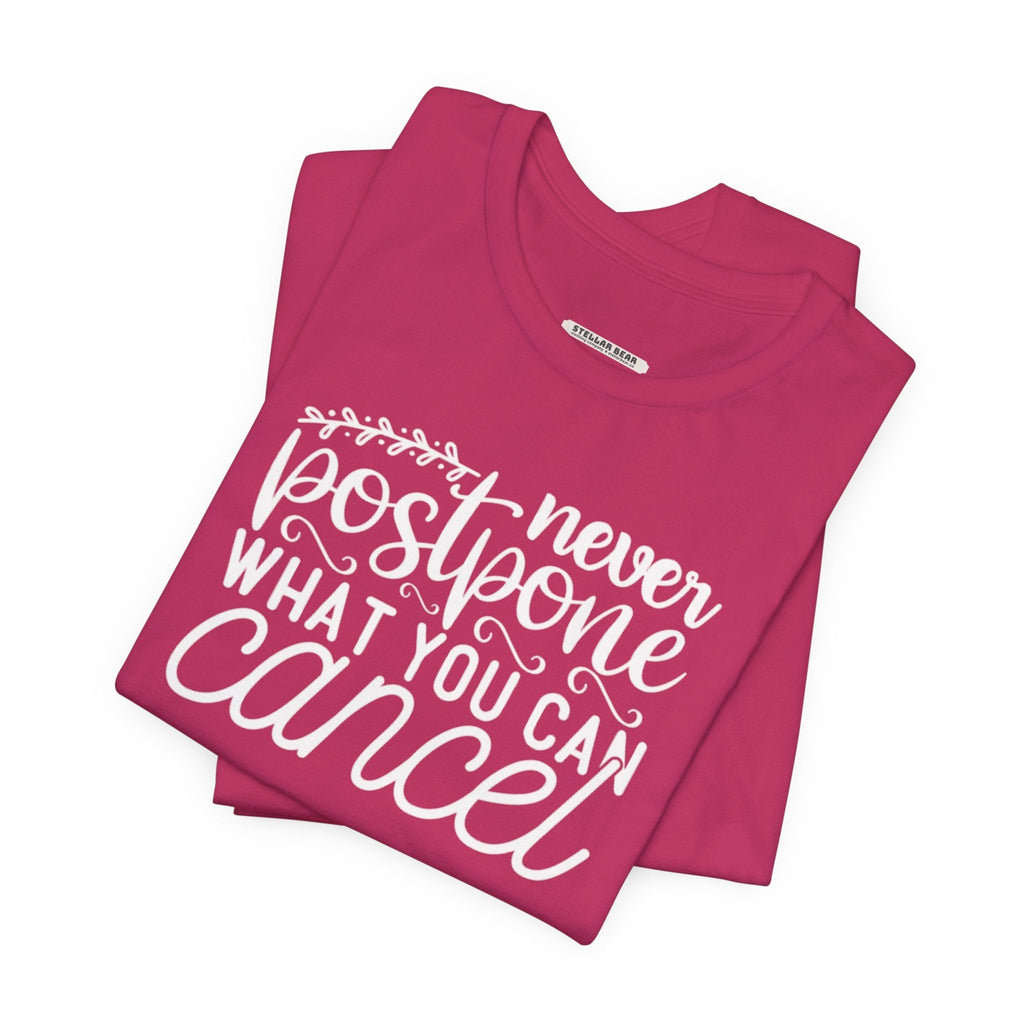 Never Postpone What You Can Cancel Graphic T-Shirt product image 3