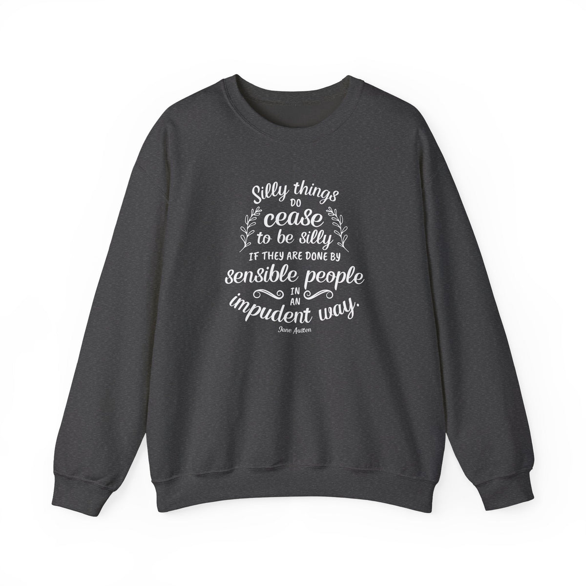 Silly Things Do Cease to Be Quote Graphic Sweatshirt (Jane product image 4