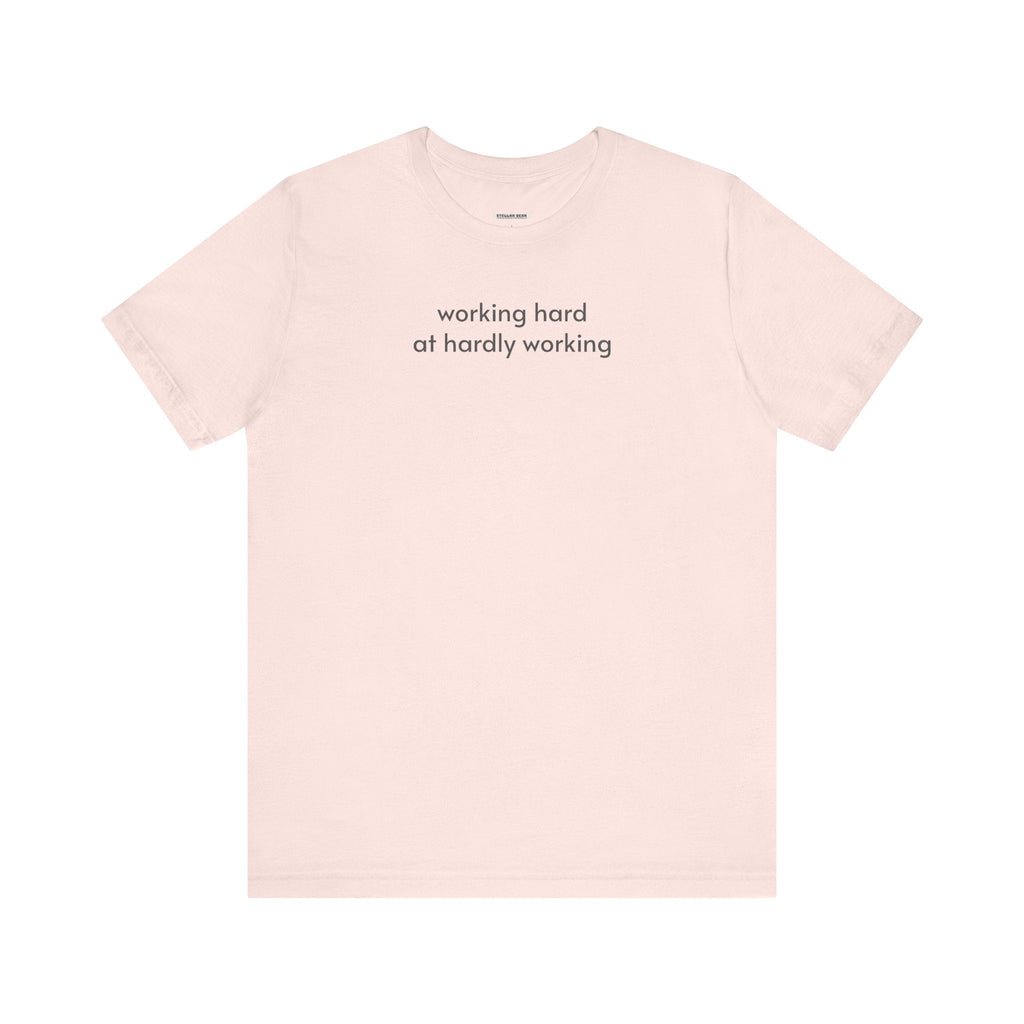 Working Hard at Hardly T-Shirt product image 14