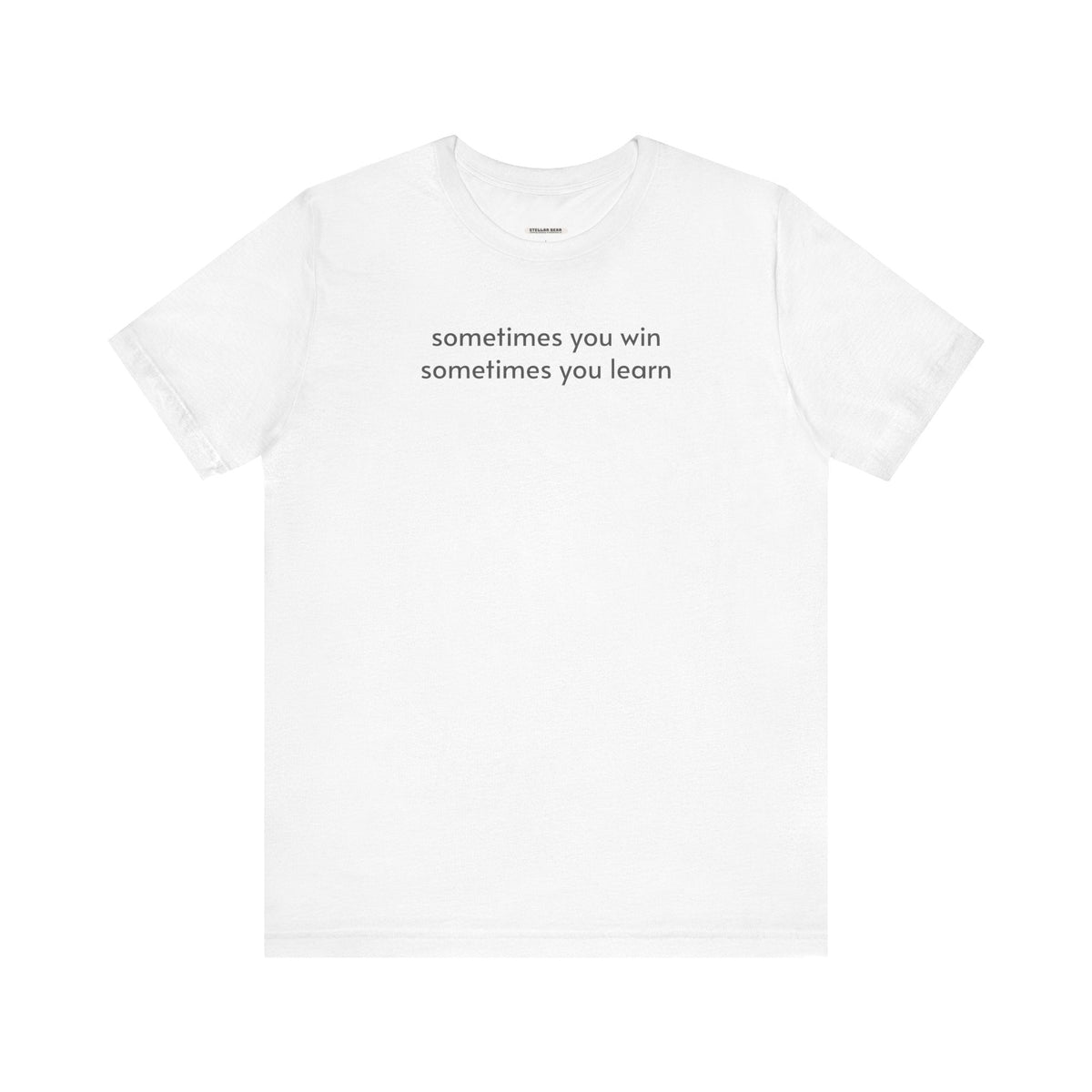 Sometimes You Win Learn Minimalist Style T-Shirt product image 9