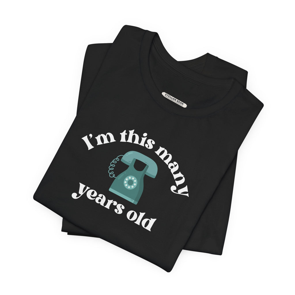 I'm This Many Years Old (Telephone) Graphic T-Shirt product image 3
