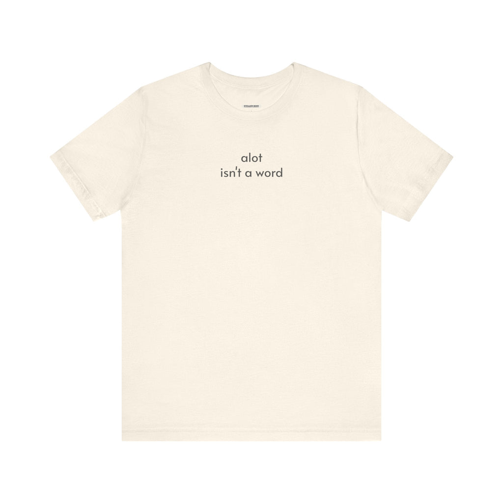 Alot Isn't a Word Minimalist Style T-Shirt product image 8