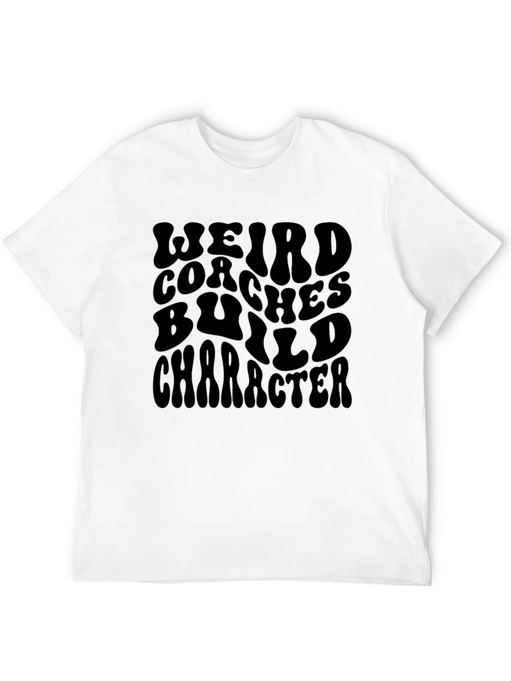 Weird Coaches Build Character Graphic T-Shirt product image 11