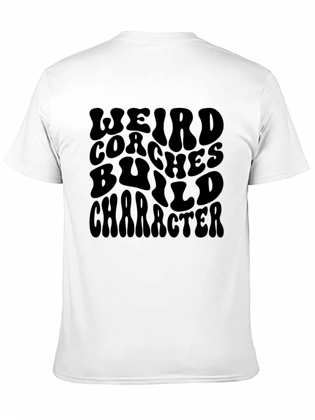 Weird Coaches Build Character Graphic T-Shirt product image 10
