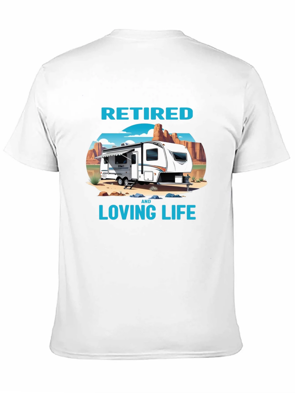 Retired & Loving Life Graphic T-Shirt - Camping RV Design product image 10