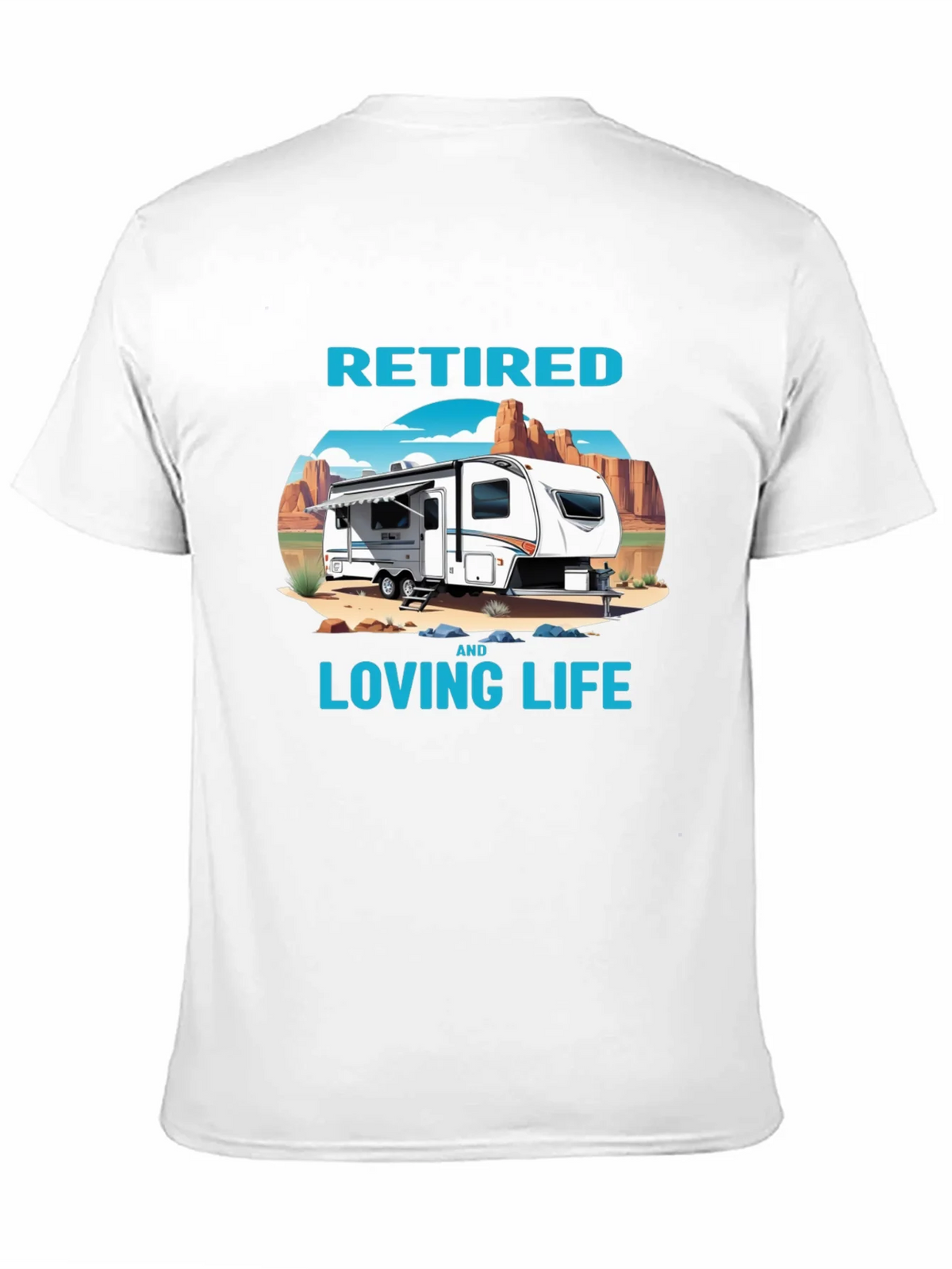 Retired & Loving Life Graphic T-Shirt - Camping RV Design product image 10