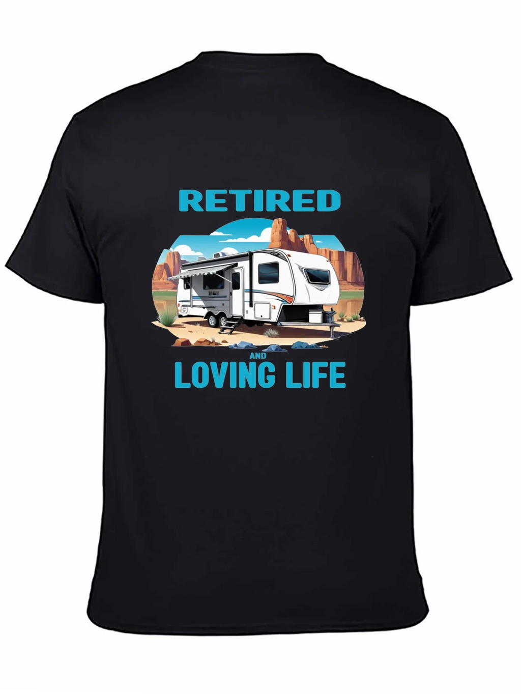 Retired & Loving Life Graphic T-Shirt - Camping RV Design product image 4