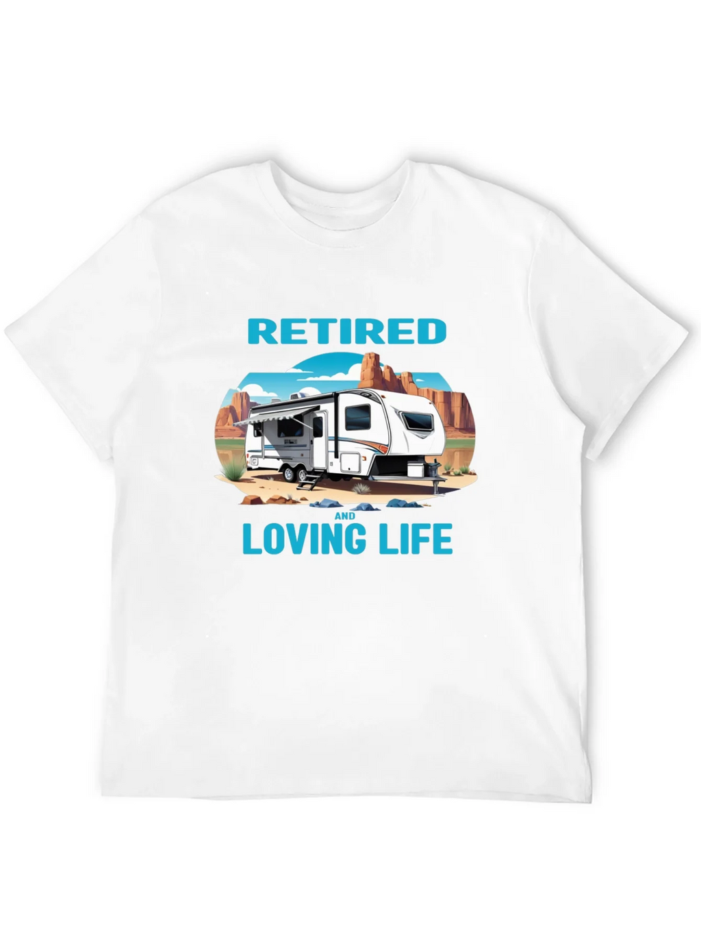 Retired & Loving Life Graphic T-Shirt - Camping RV Design product image 11