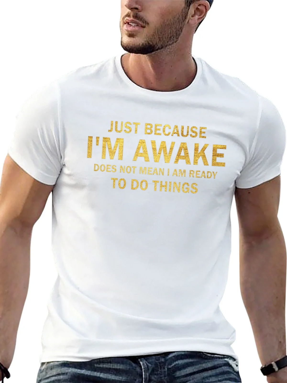 Just Because Im Awake T-Shirt product image 9