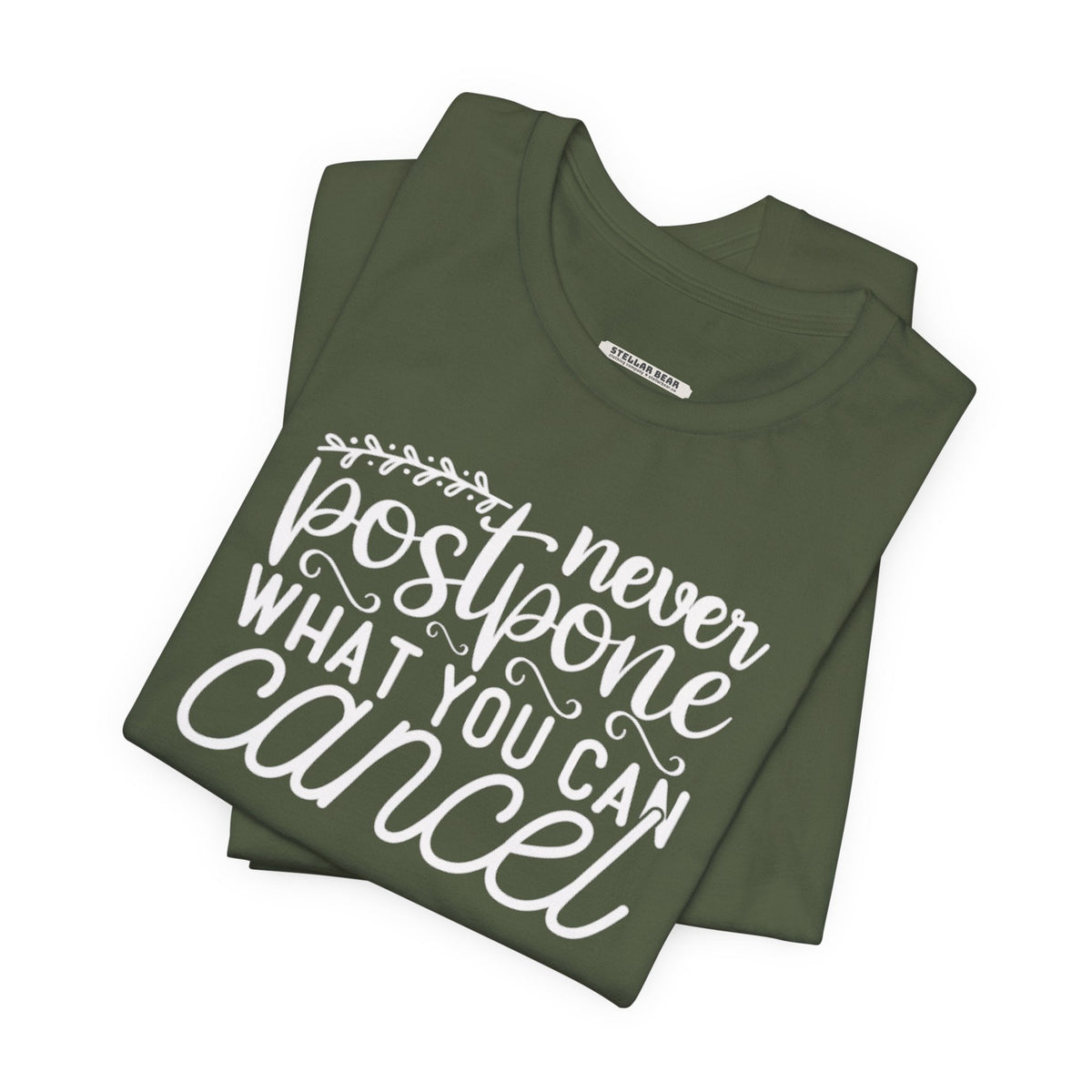 Never Postpone What You Can Cancel Graphic T-Shirt product image 2