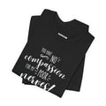 You Have No Compassion for My Poor Nerves! Quote T-Shirt product image 1