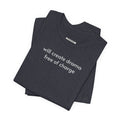 Will Create Drama Free of Charge T-Shirt product image 1