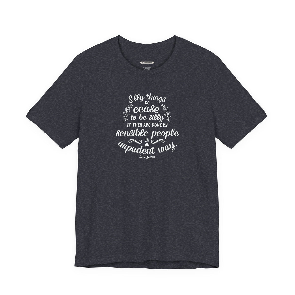 Silly Things Do Cease to Be Quote T-Shirt (Jane Austen) product image 16