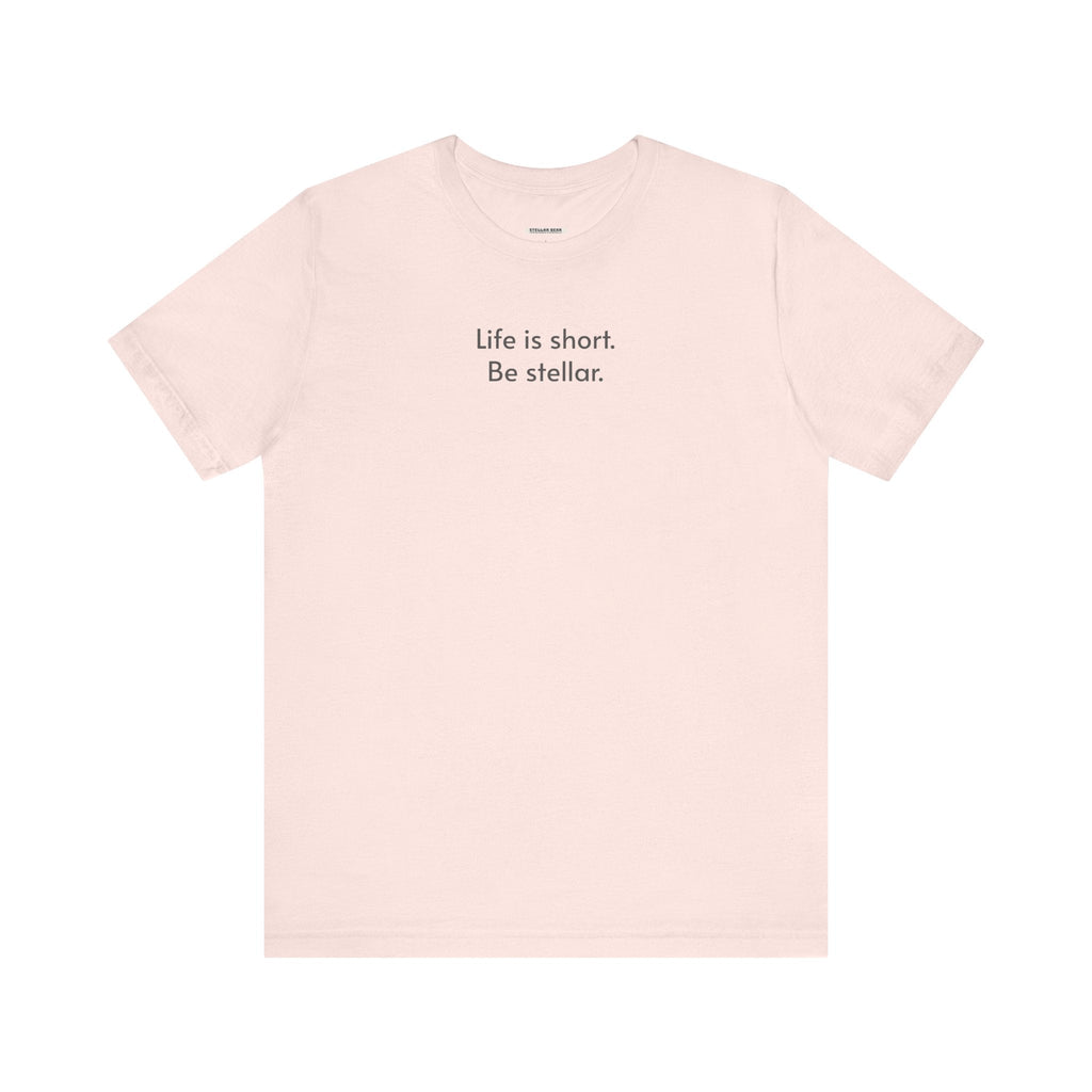 Life is short. Be stellar. Minimalist Style T-Shirt product image 5