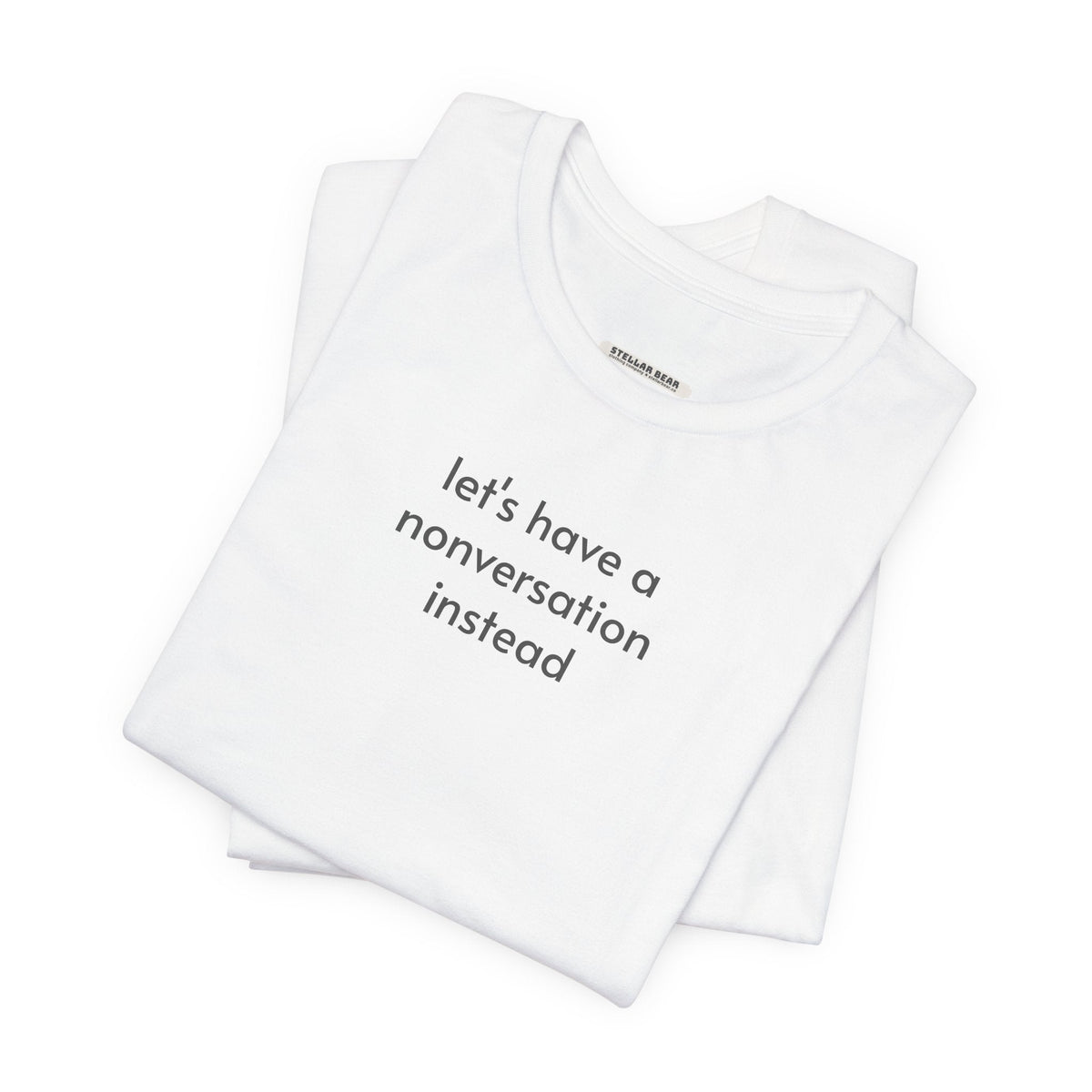 Let's Have a Nonversation Instead Minimalist Style T-Shirt product image 4