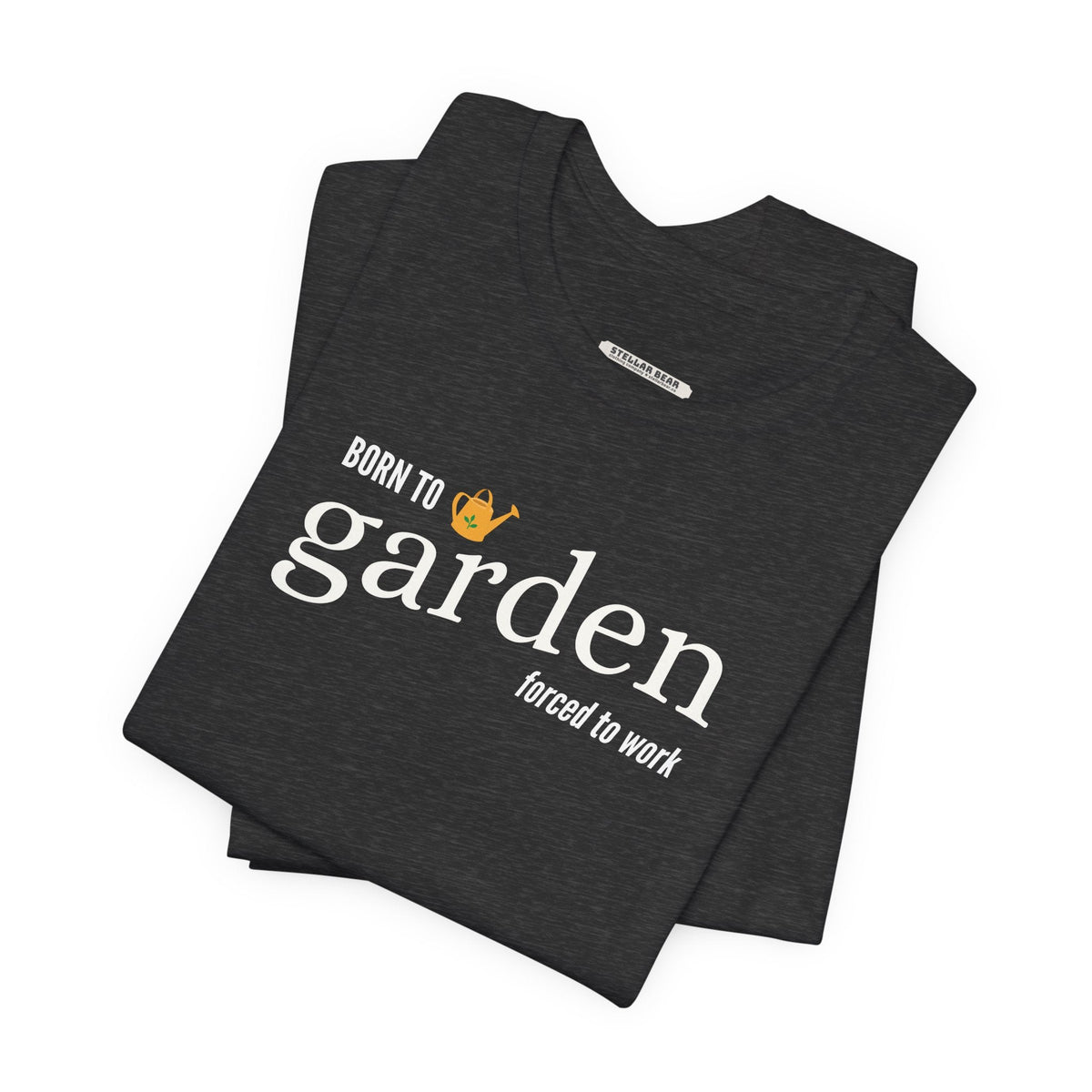 Born to Garden Forced to Work Graphic T-Shirt product image 4