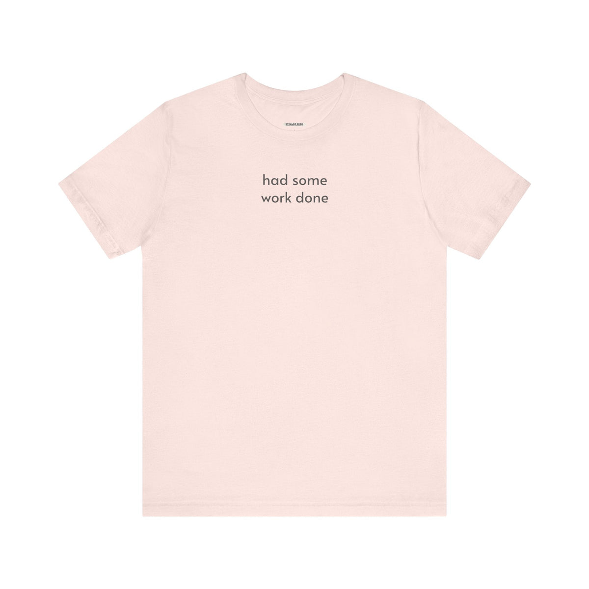 Had Some Work Done Minimalist Style T-Shirt product image 7