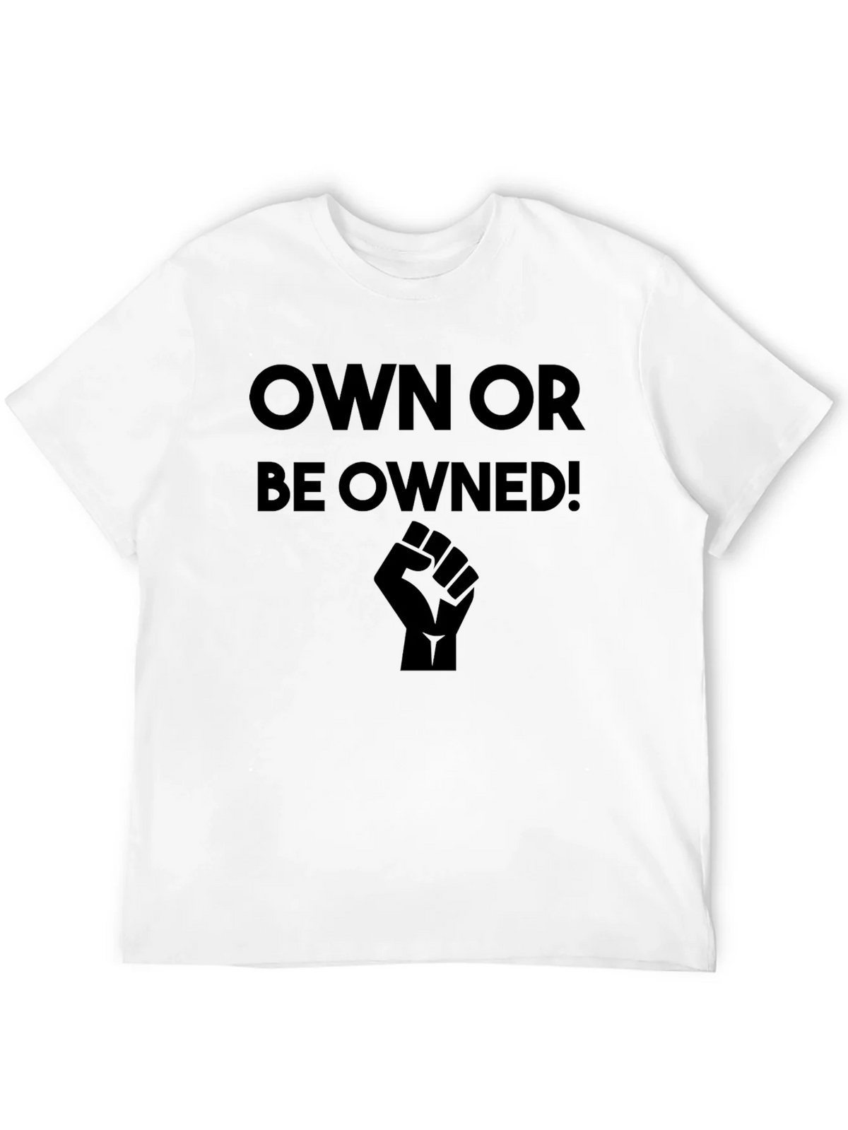 Own or Be Owned! Black Graphic T-Shirt product image 11