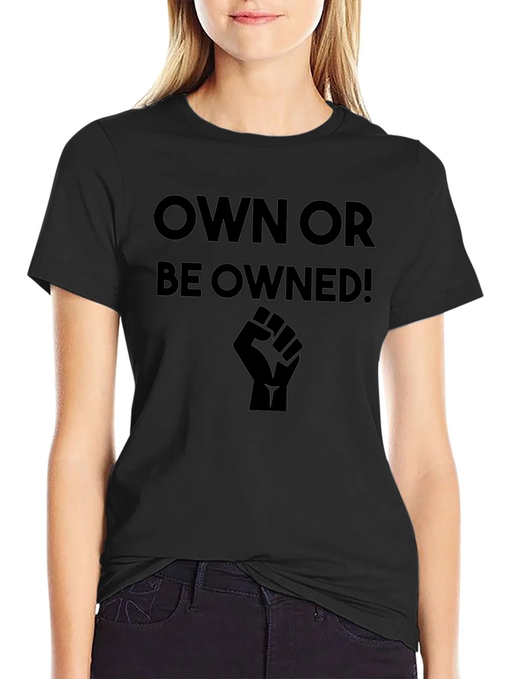 Own or Be Owned! Black Graphic T-Shirt product image 2