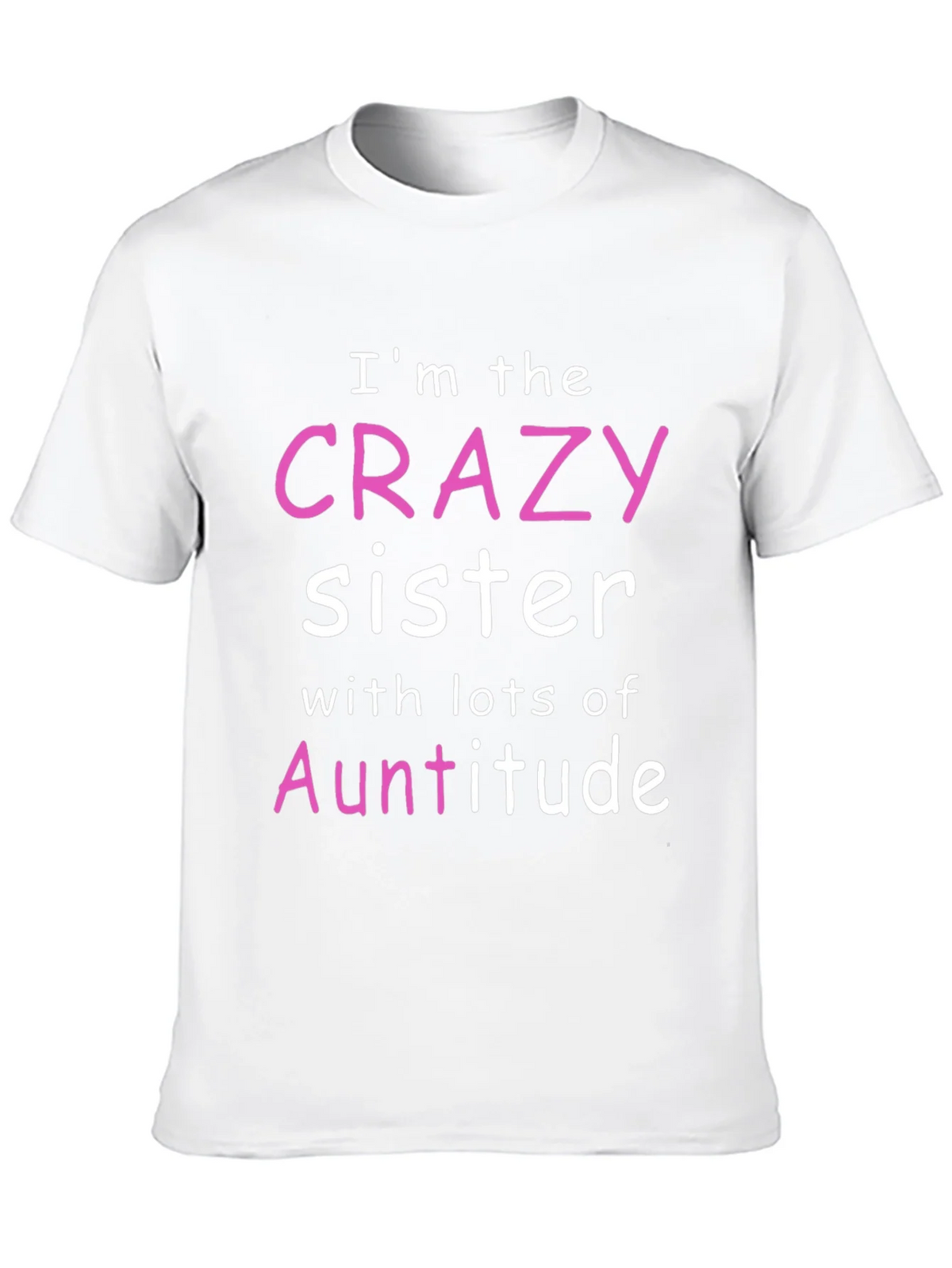 Crazy Sister Auntitude T-Shirt product image 9