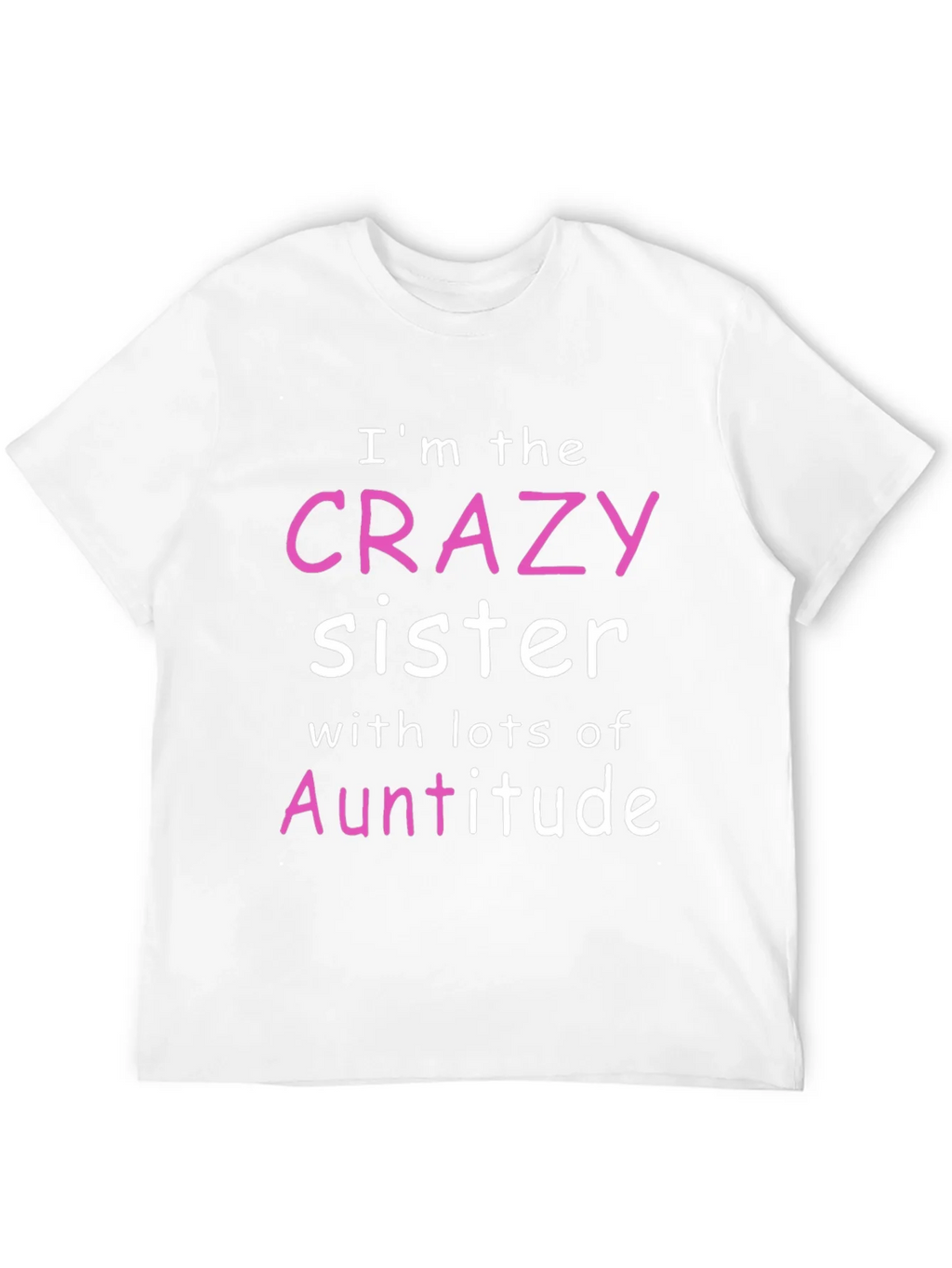 Crazy Sister Auntitude T-Shirt product image 11