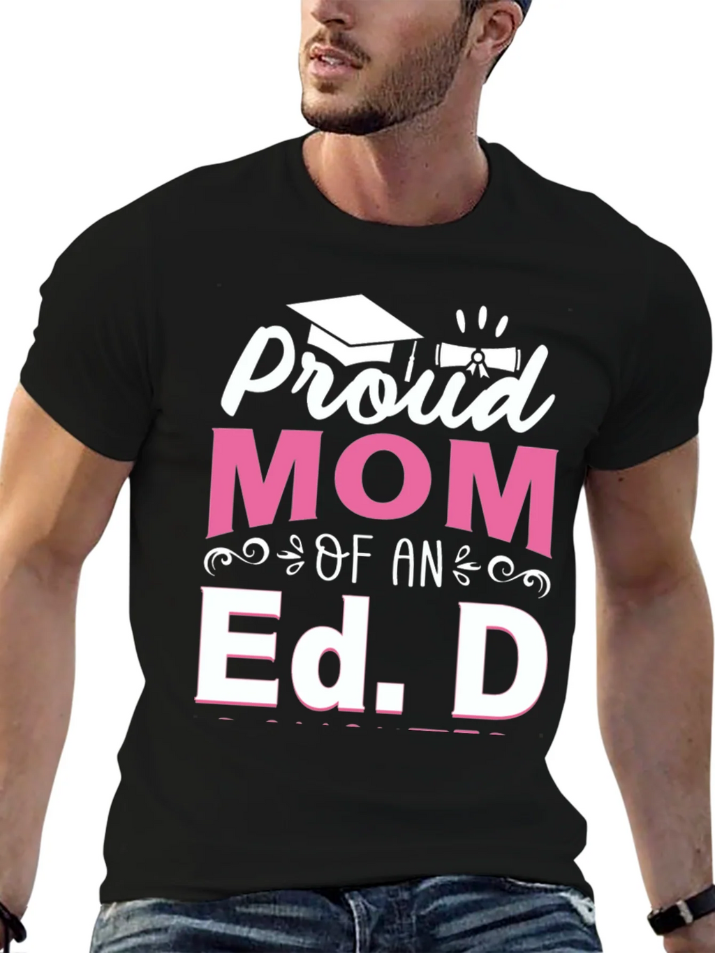 Proud Mom of an Ed. D Graduation T-Shirt product image 5